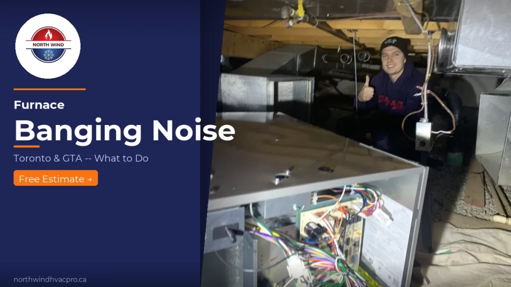 Furnace Banging Noise -- NorthWind Heating and Cooling Toronto GTA